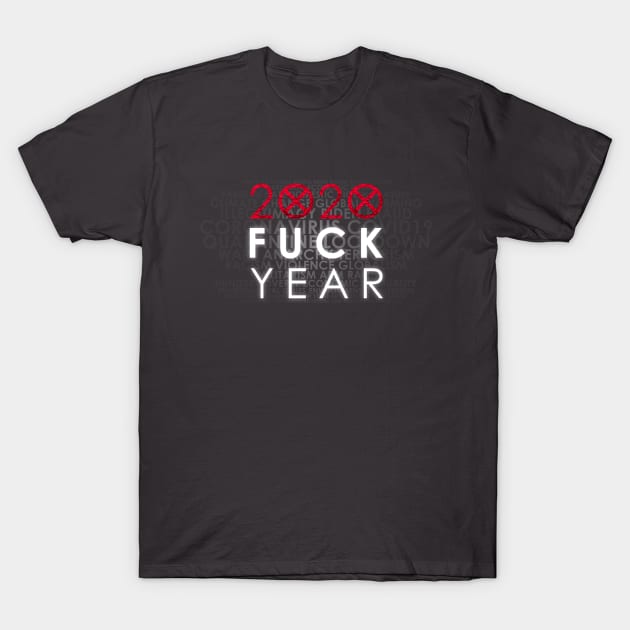 Bad Year 2020 T-Shirt by MadToys